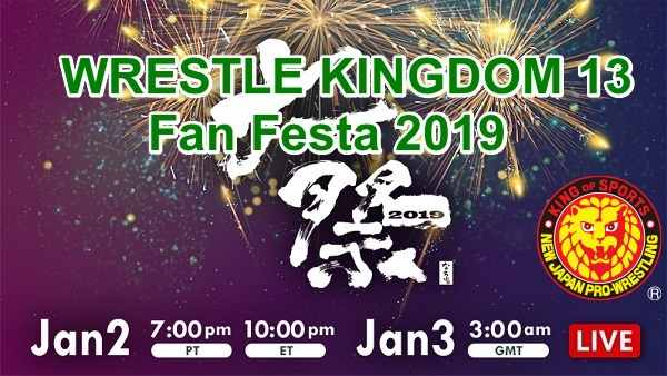 Watch NJPW WRESTLE KINGDOM 13 Fan Festa 2019 3 Jan. 2019