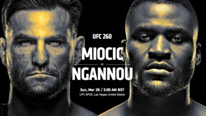 Watch UFC 260: Miocic Vs Ngannou II 2 3/27/21